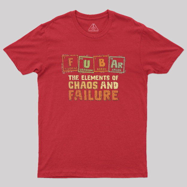 The Elements of Chaos and Failure Geek T-Shirt