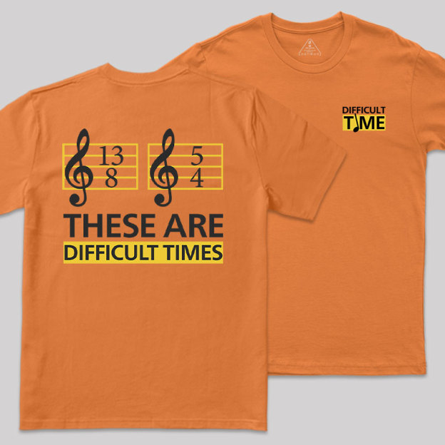 Difficult Times Geek T-Shirt