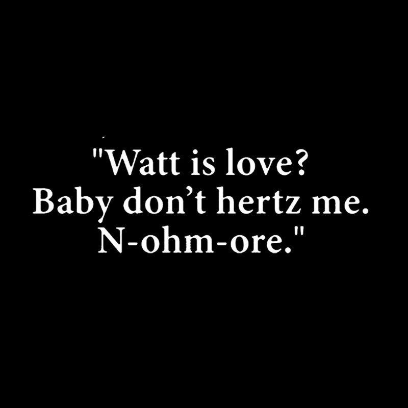 Watt Is Love Geek T-Shirt