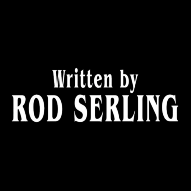 Written by Rod Serling Geek T-Shirt