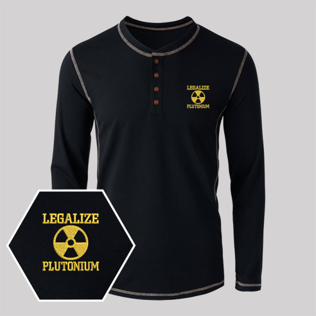 Legalize Plutonium Geek Embroidered Long Sleeve Henley Shirts