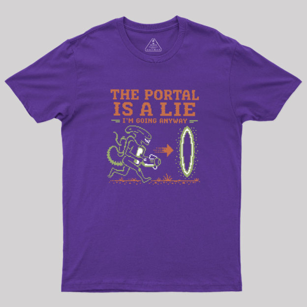 I‘m Going Anyway Geek T-Shirt