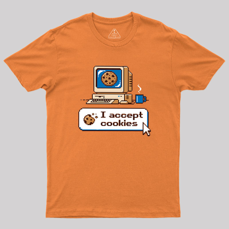 I Accept Cookies Geek T-Shirt