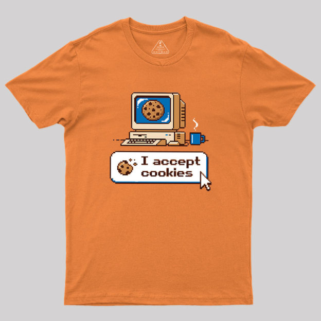 I Accept Cookies Geek T-Shirt