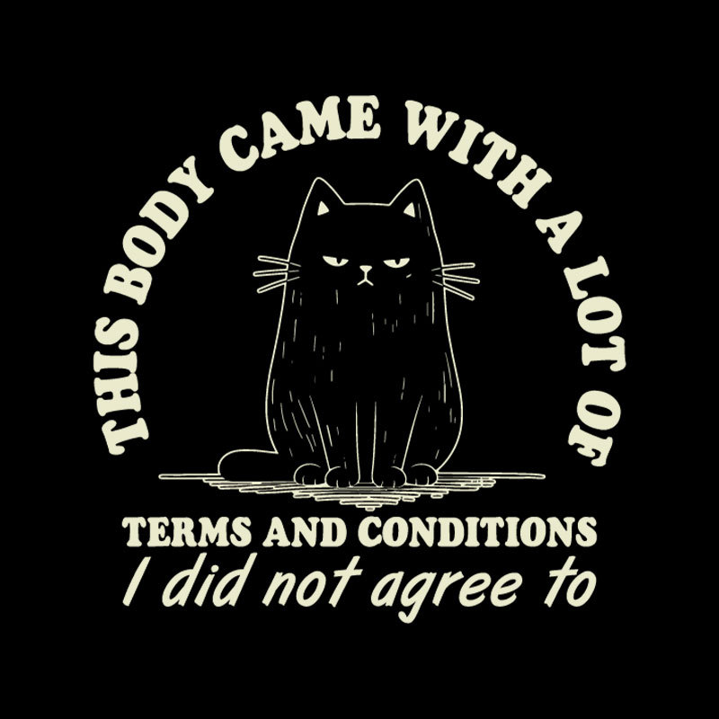 This Body Came With A Lot Of Terms And Conditions Geek T-Shirt