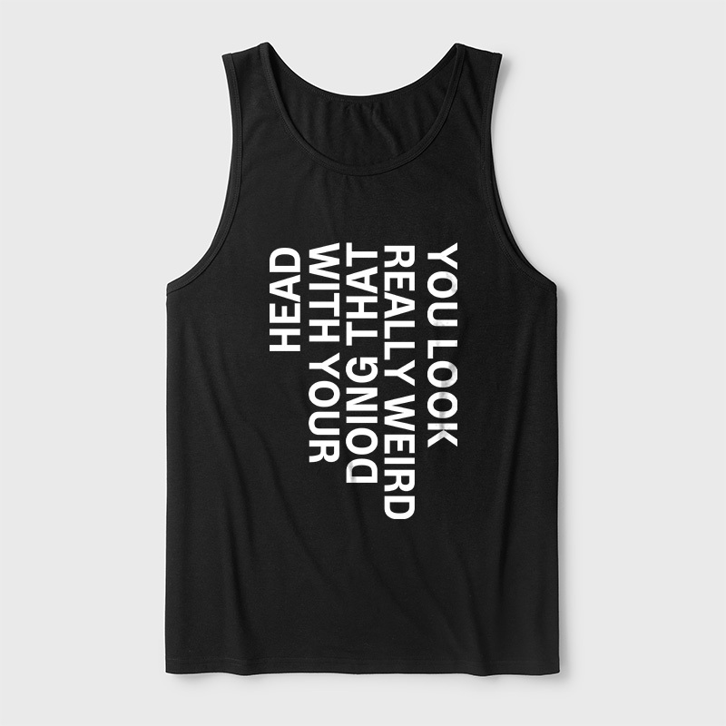 You Look Really Weird Ultra Soft Heather Tank