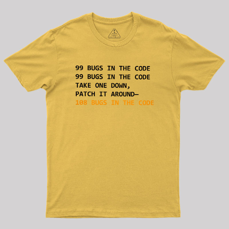 99 Bugs In The Code Geek T-Shirt