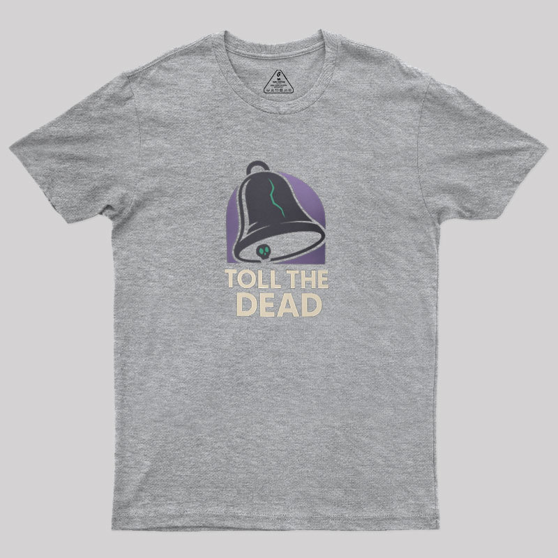 Toll the Dead Geek T-Shirt