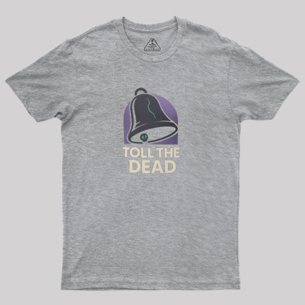 Toll the Dead Geek T-Shirt