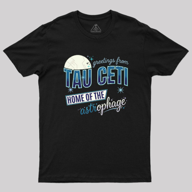 Greetings From Tau Ceti Geek T-Shirt