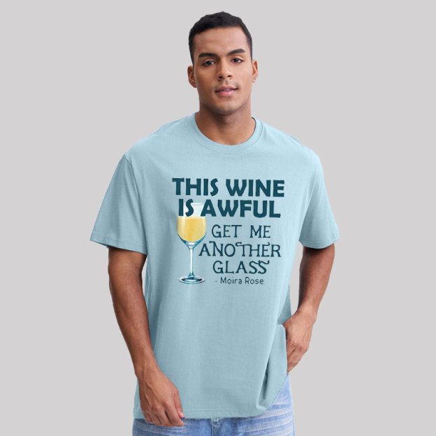 This Wine is Awful Get Me Another Glass Geek T-Shirt