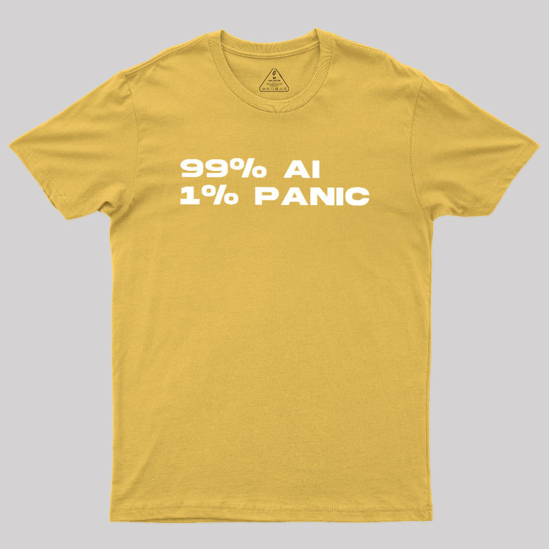 100% AI 1% PANIC Geek T-Shirt