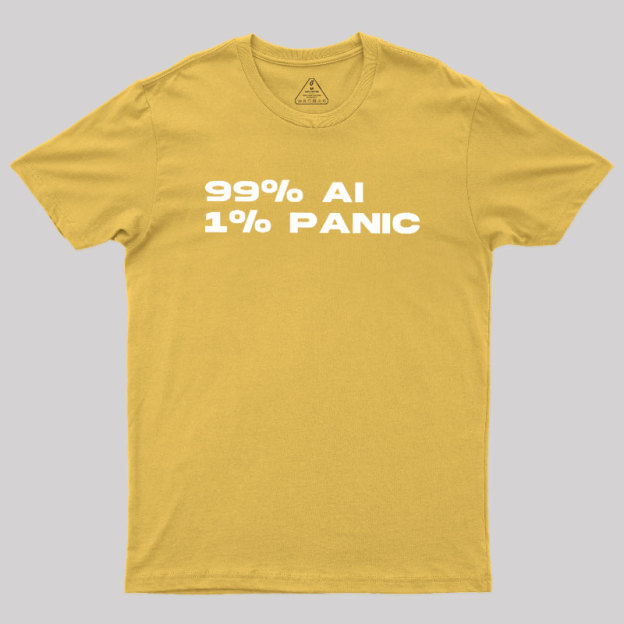 100% AI 1% PANIC Geek T-Shirt