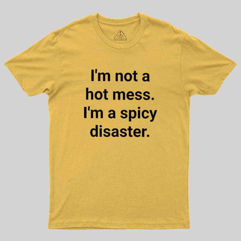 Spicy Disaster Geek T-Shirt