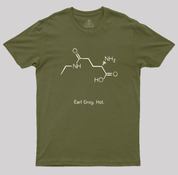 Tea. Earl Grey. Hot Geek T-Shirt