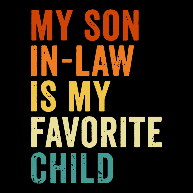 My Son In Law Is My Favorite Child Geek T-Shirt