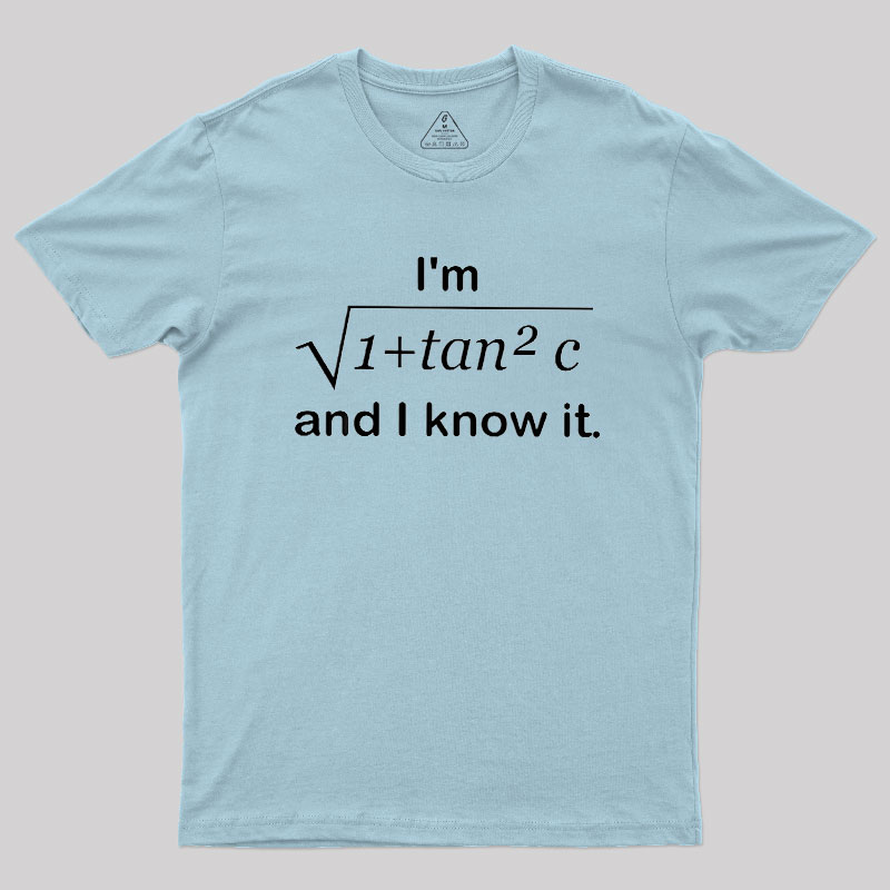 I Know It Geek T-Shirt
