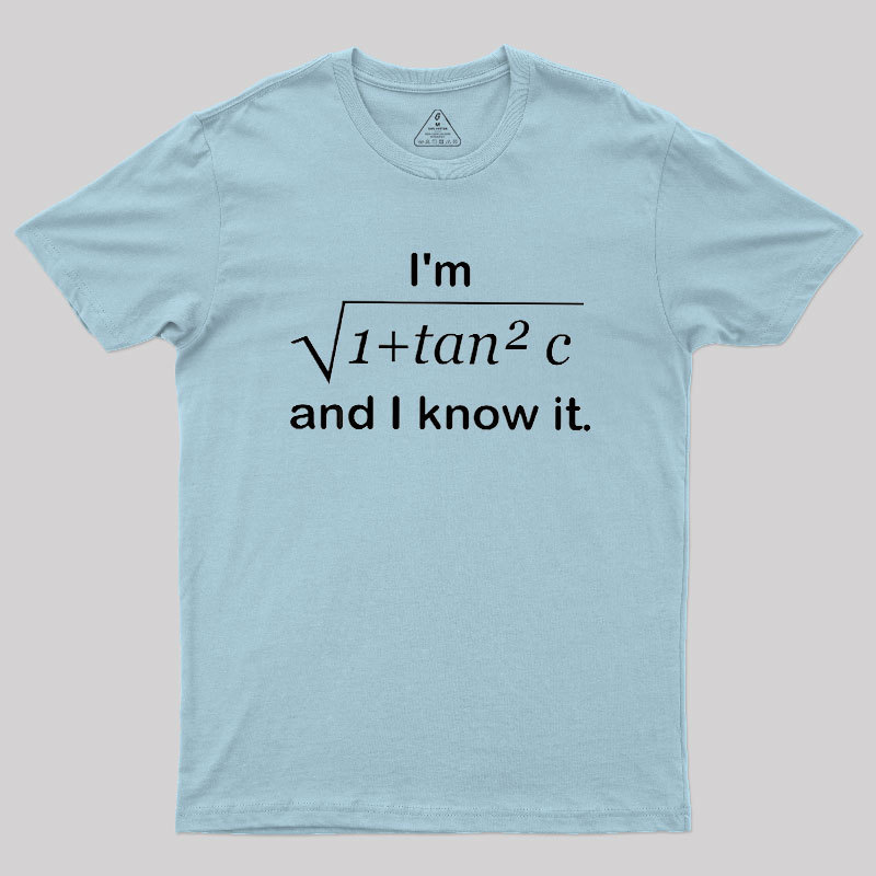 I Know It Geek T-Shirt