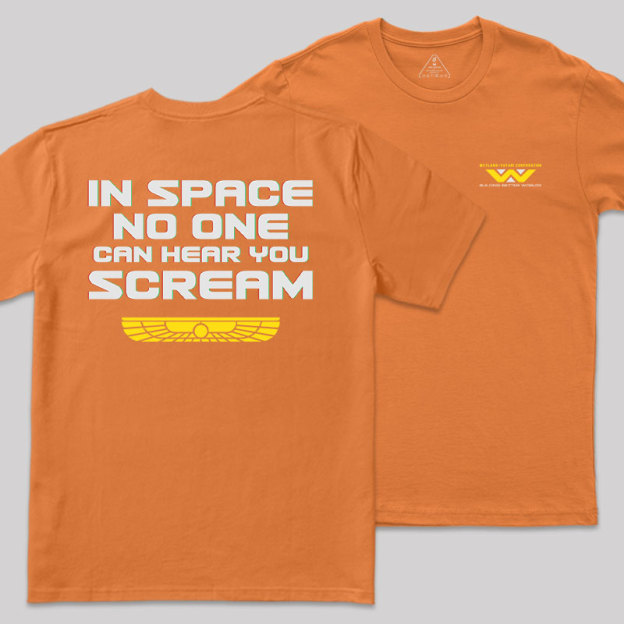In Space No One Can Hear Your Scream Front and Back Printed Geek T-Shirt