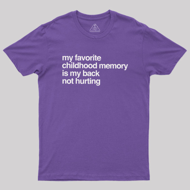 Favorite Childhood Memory Geek T-Shirt
