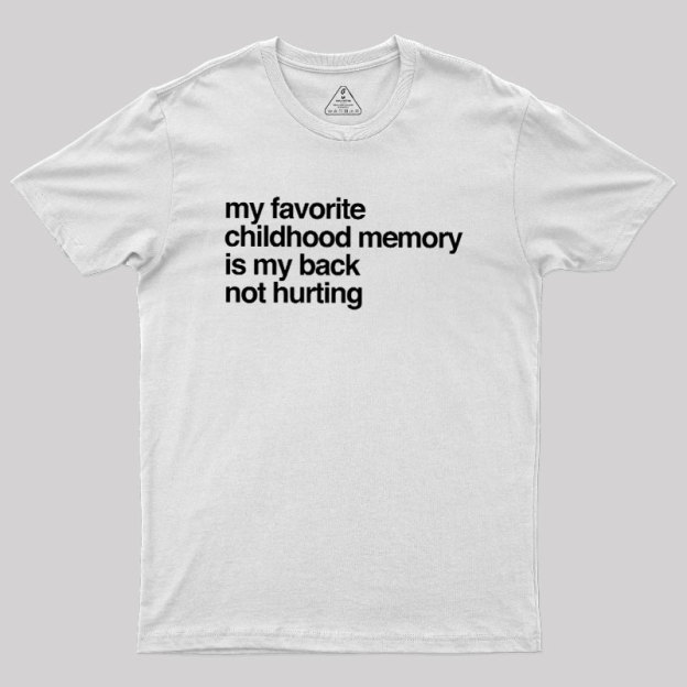 Favorite Childhood Memory Geek T-Shirt
