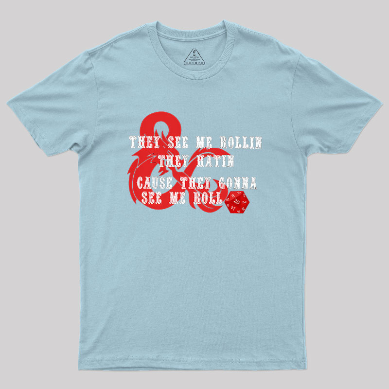 They See Me Rollin Geek T-Shirt