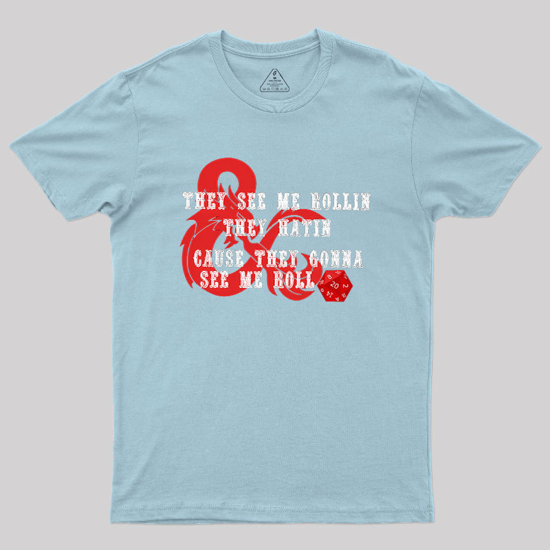 They See Me Rollin Geek T-Shirt