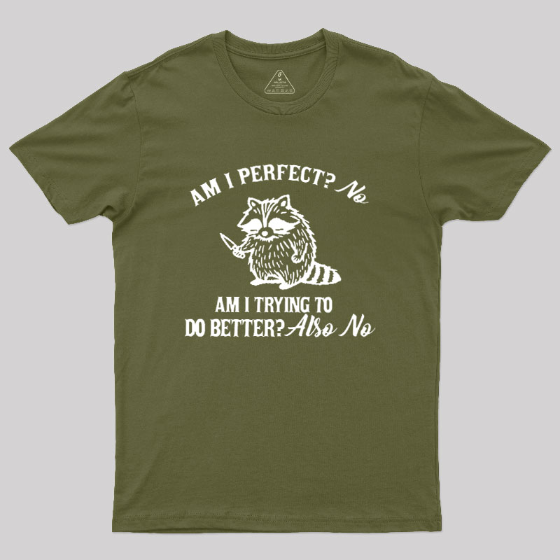 Am I Perfect Geek T-Shirt