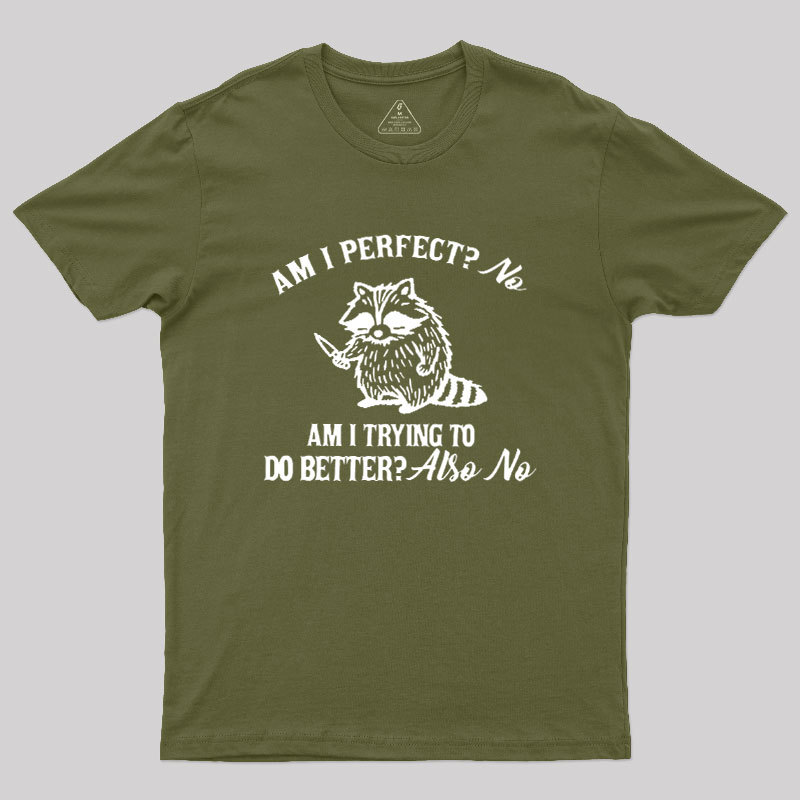 Am I Perfect Geek T-Shirt