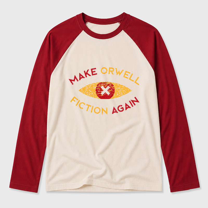 Make Orwell fiction again Geek Retro Raglan Long-Sleeve Tee