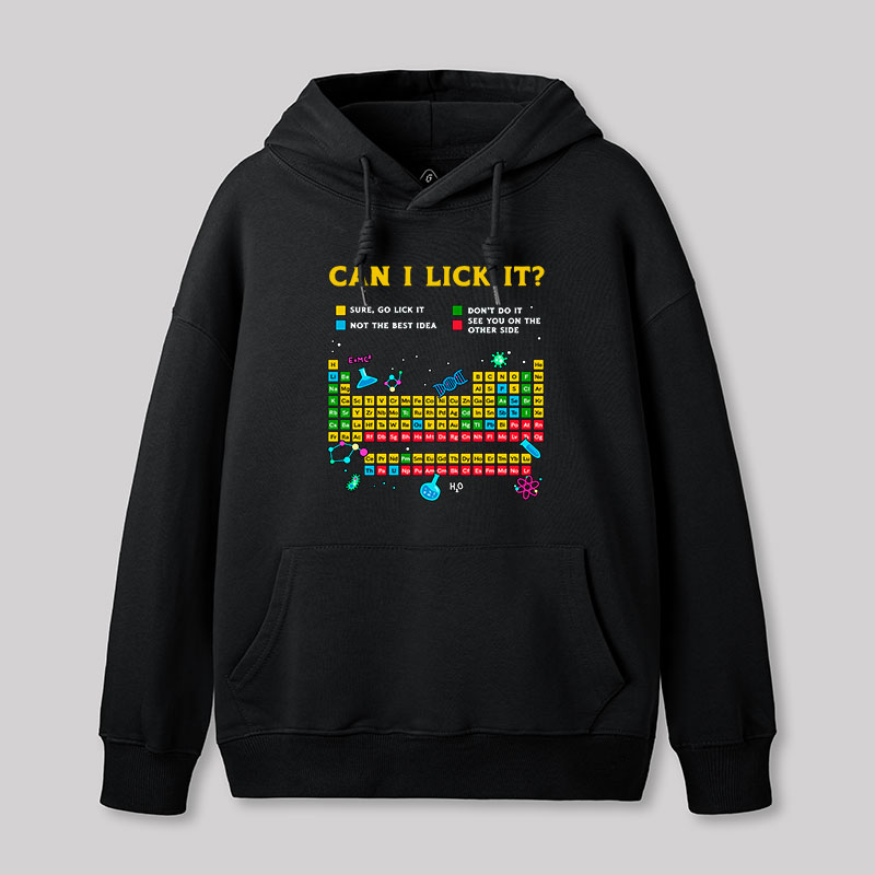 Can I Lick It Periodic Table Geek Hoodie