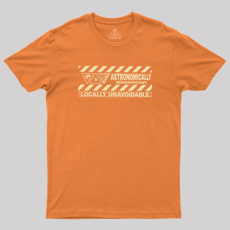 Locally Unavoidable Geek T-Shirt