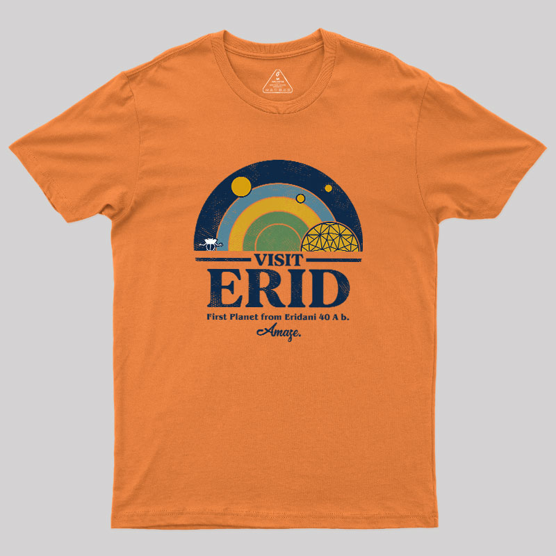 Visit Erid Colony Geek T-Shirt