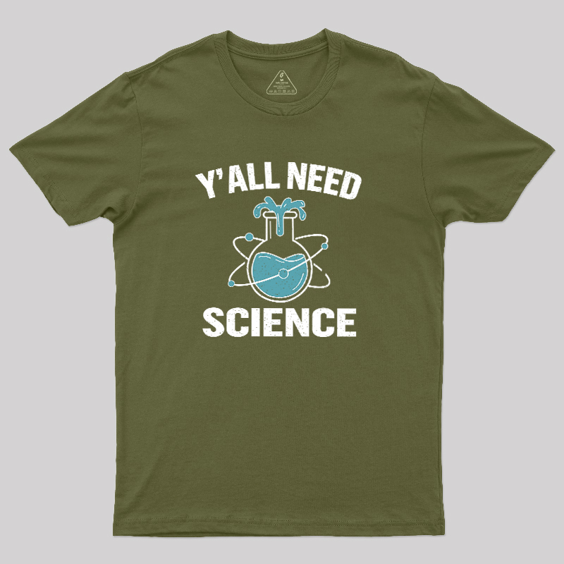 Yall Need Science Geek T-Shirt