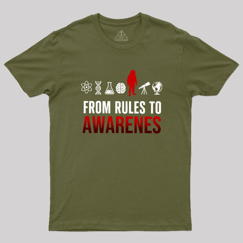 From Rules To Awarenes Geek T-Shirt