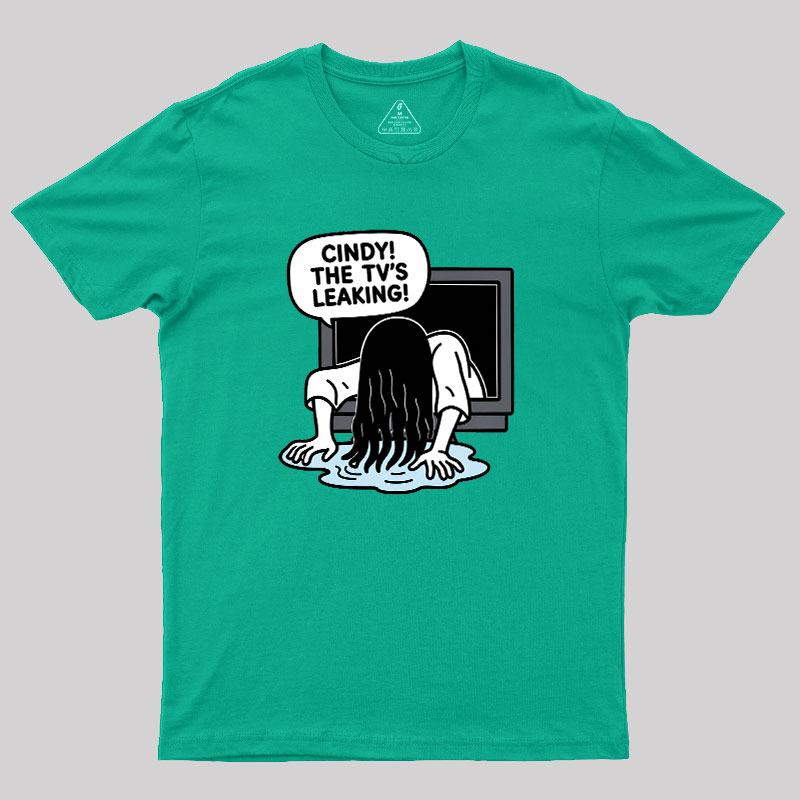 Cindy The Tv Leaking Geek T-Shirt
