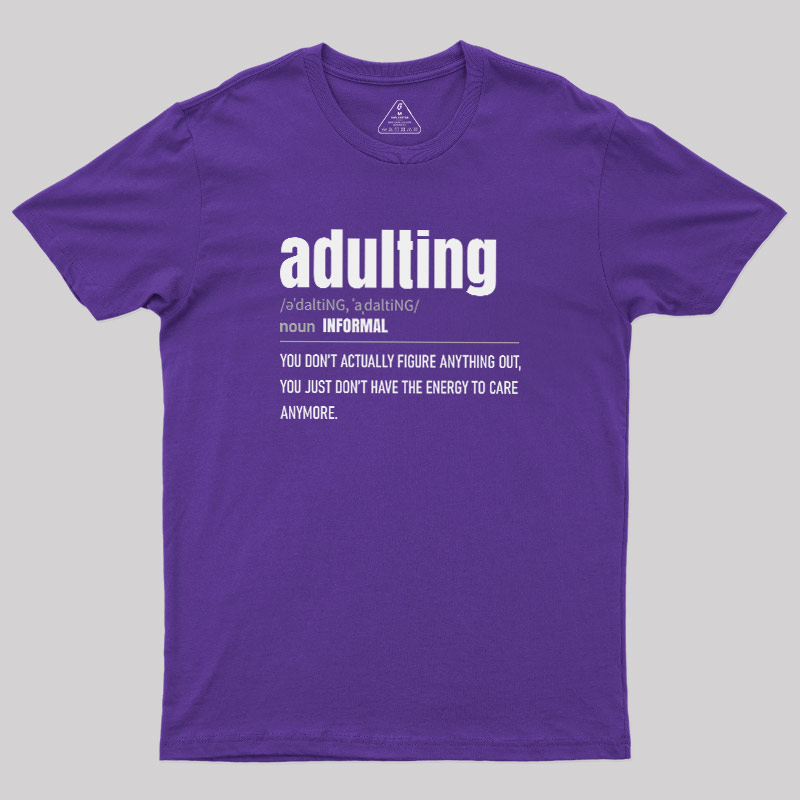 The Art of Adulting Geek T-Shirt