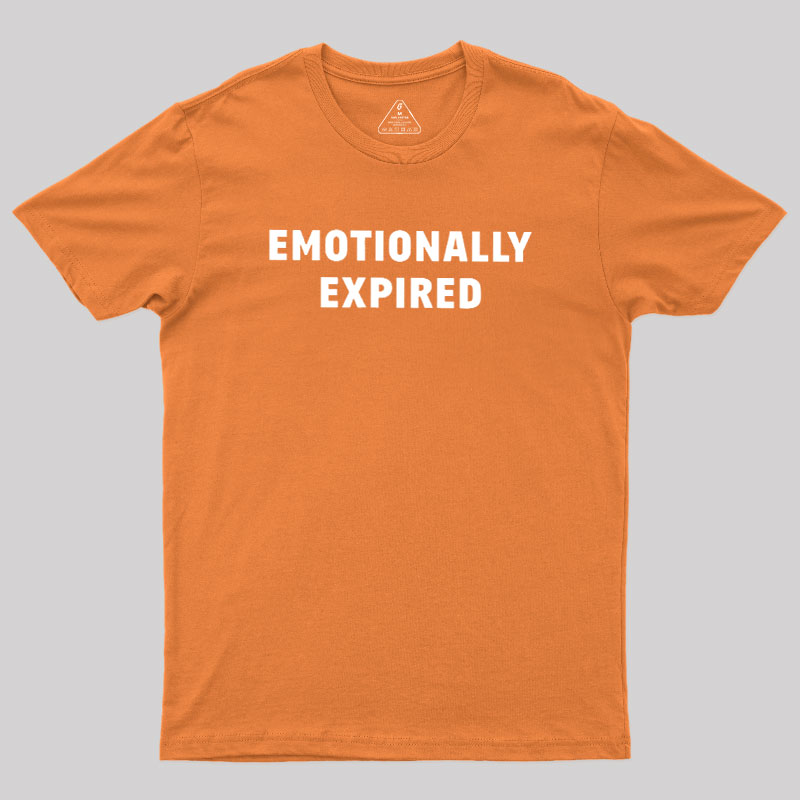 Emotionally Expired Geek T-Shirt