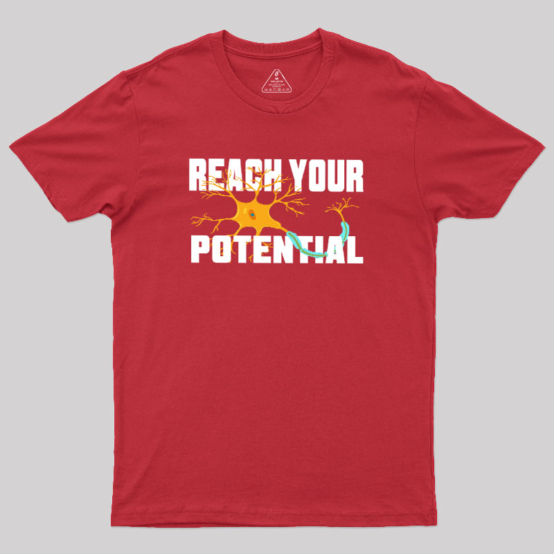 Reach your potential Geek T-Shirt