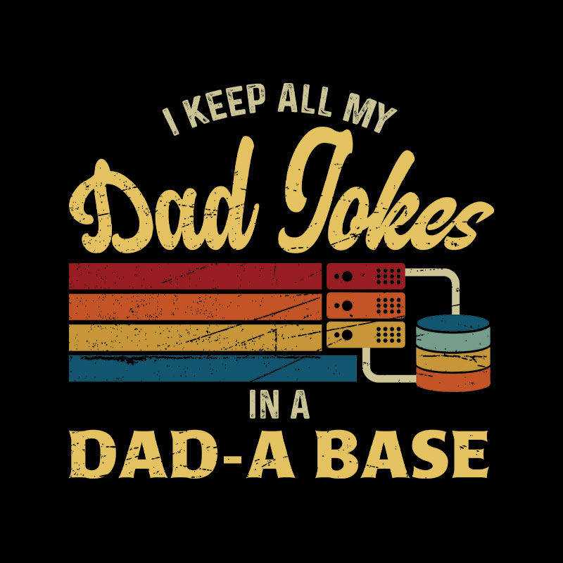 Dad-a-Base Geek T-Shirt