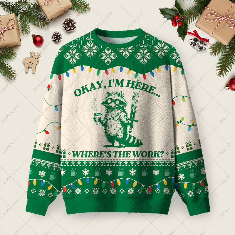 Geeksoutfit Okay I'm Here Green Ugly Christmas Fuzzy Fleece Sweatshirt for Sale