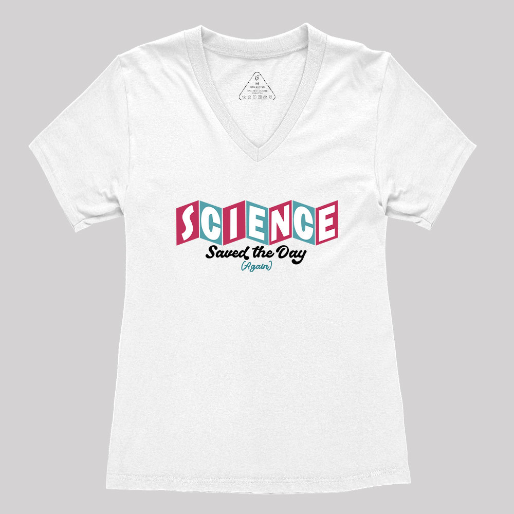 Science Saved the Day Geek Women's V-Neck T-shirt