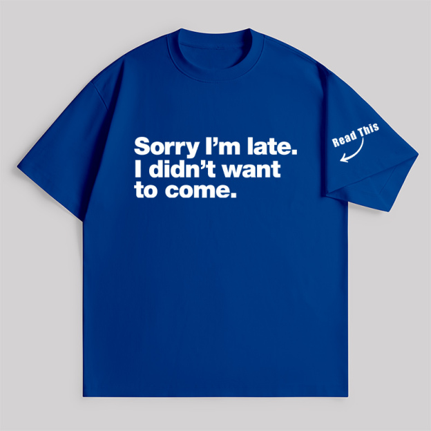 I Didn't Want to Come Unisex Oversized T-shirt