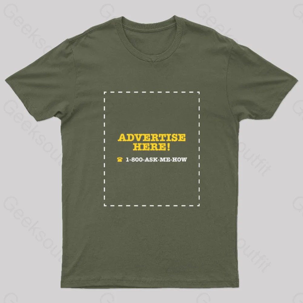 Advertise Here Geek T-Shirt Army Green / S