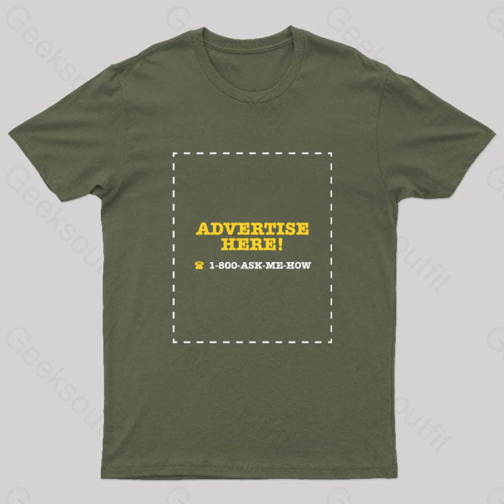 Advertise Here Geek T-Shirt Army Green / S