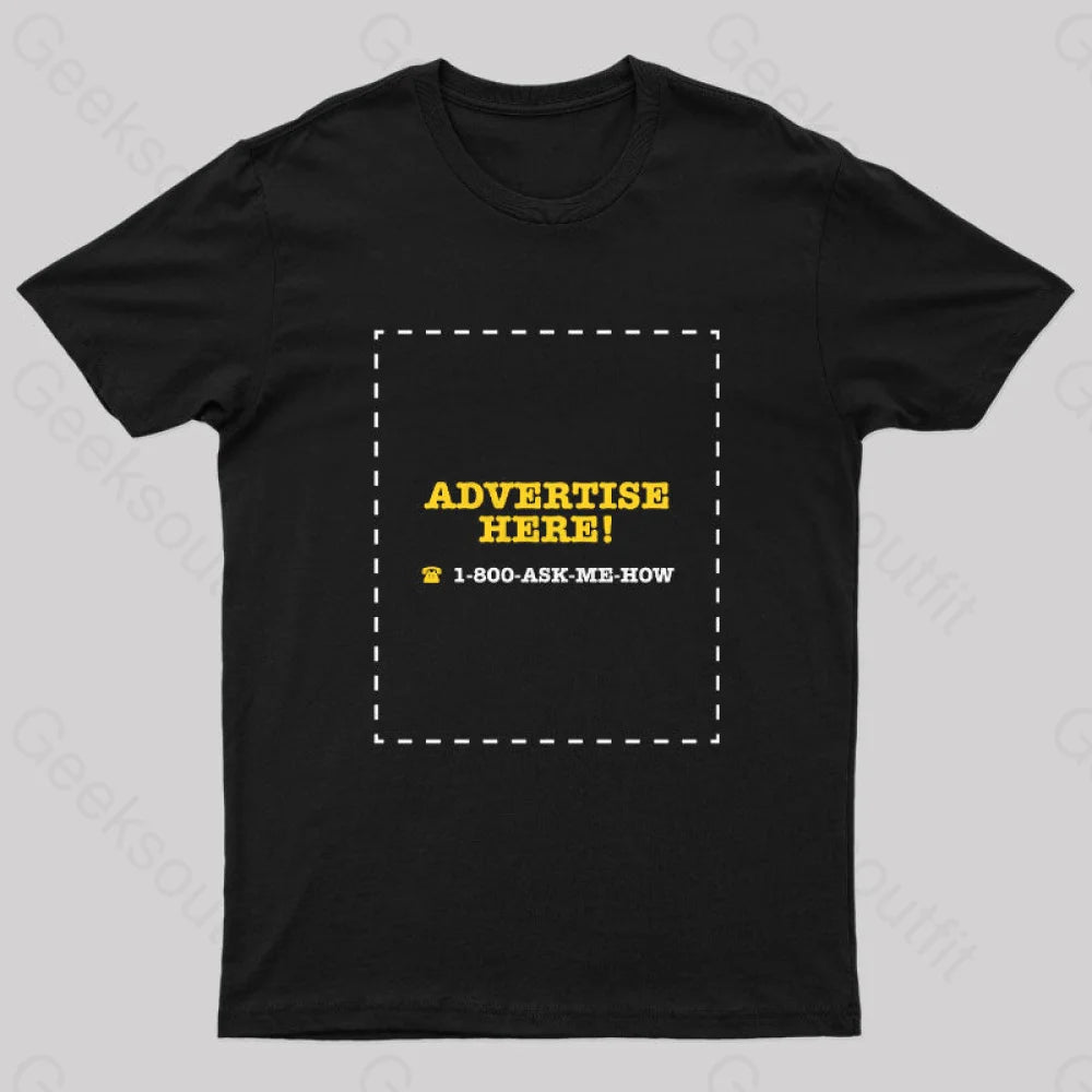 Advertise Here Geek T-Shirt Black / S