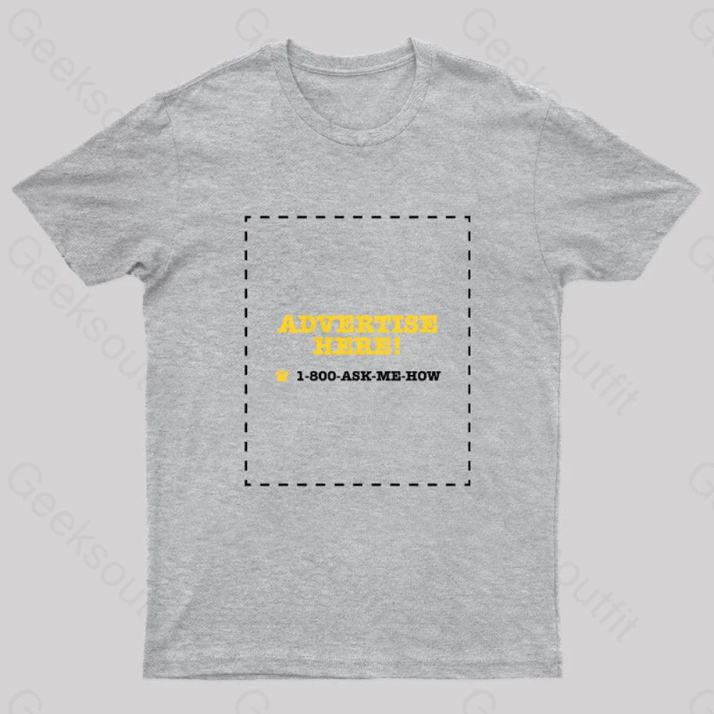 Advertise Here Geek T-Shirt Grey / S