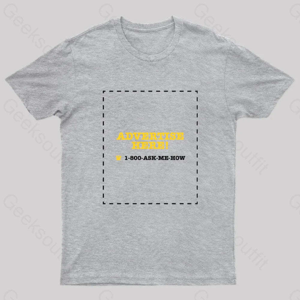 Advertise Here Geek T-Shirt Grey / S