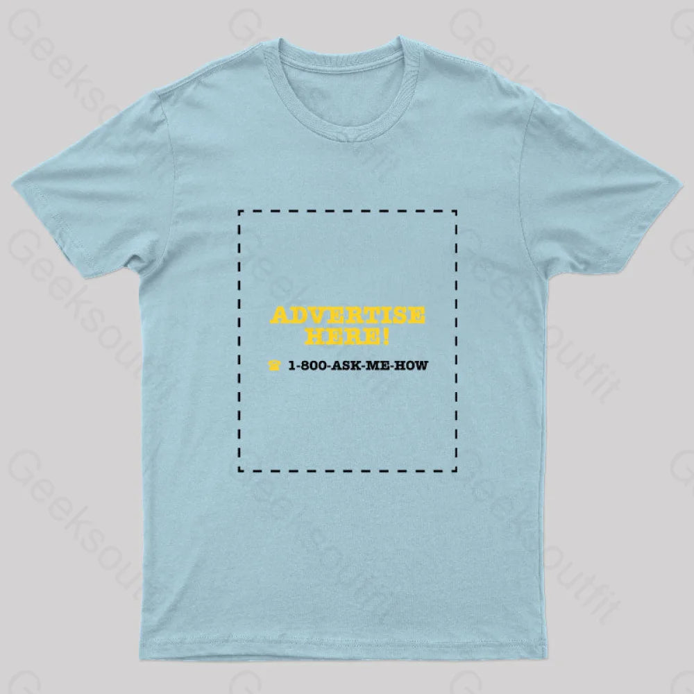 Advertise Here Geek T-Shirt Light Blue / S