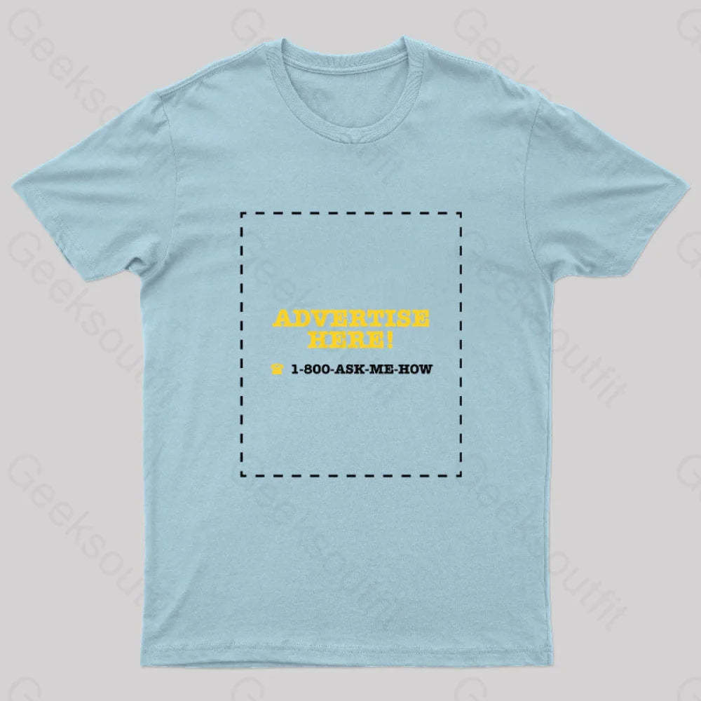 Advertise Here Geek T-Shirt Light Blue / S